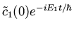 $\displaystyle {\tilde c}_1(0) e^{- i E_1 t / \hbar}$